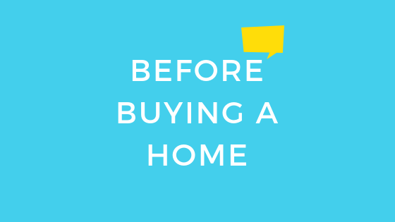 Before Buying a Home